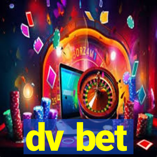 dv bet